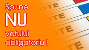 Spune nu votului obligatoriu !