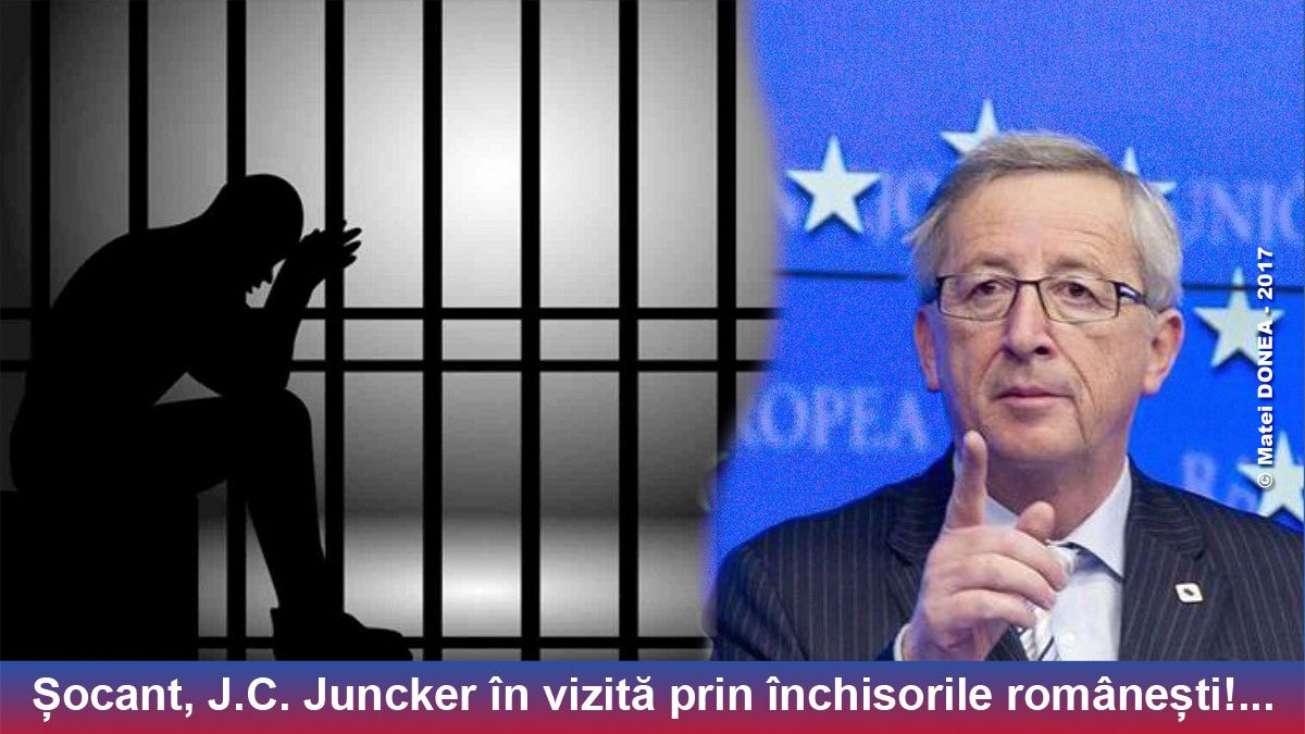 Socant, Jean Claude Juncker viziteaza inchisori romanesti