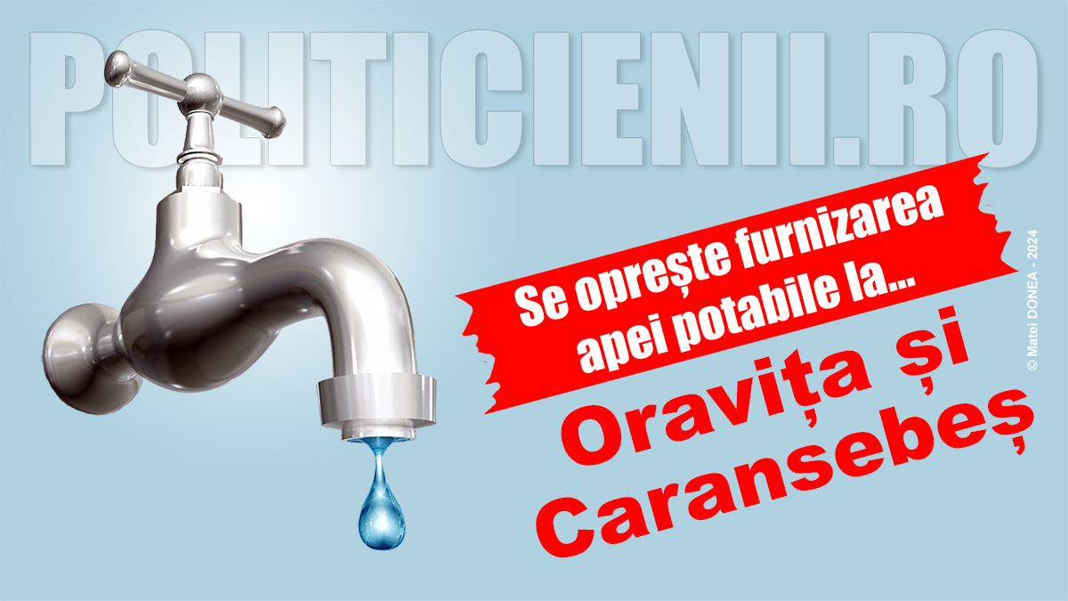 Se opreste apa la Oravita si Caransebes
