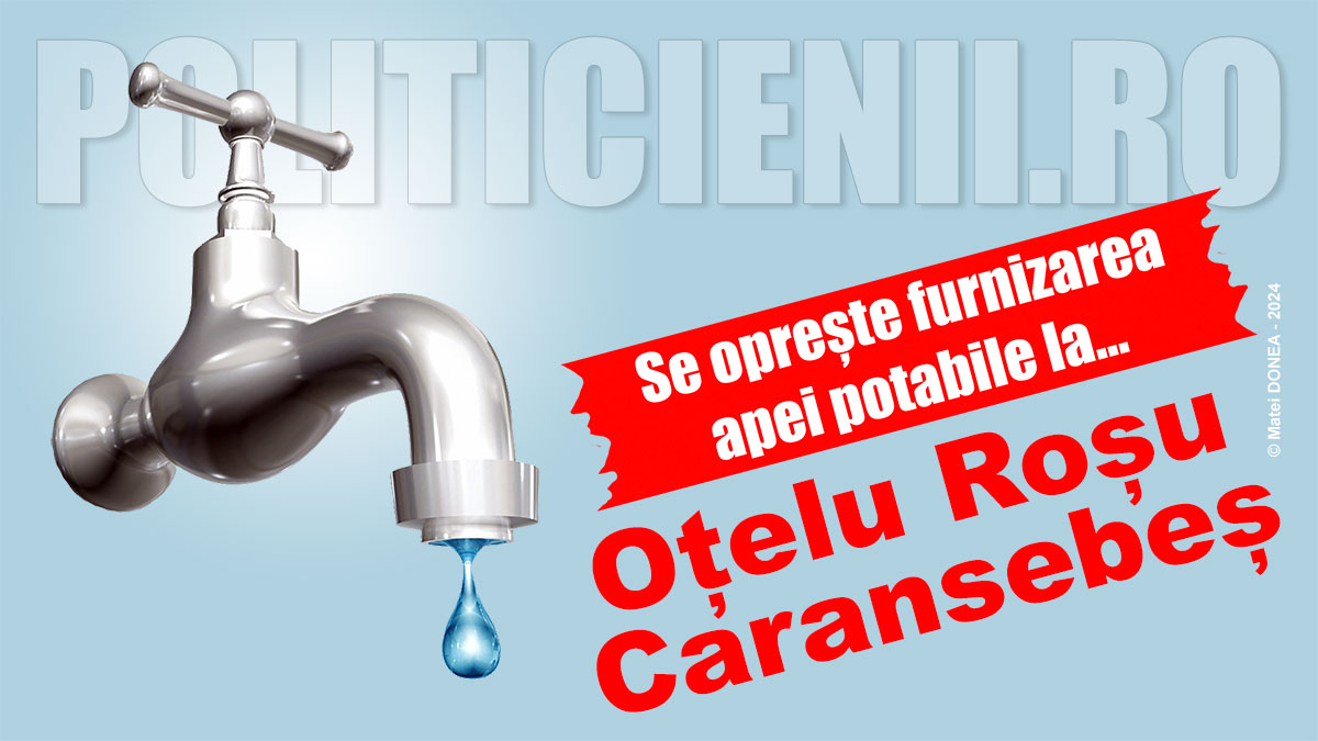Se opreste apa la Otelu Rosu si Caaransebes