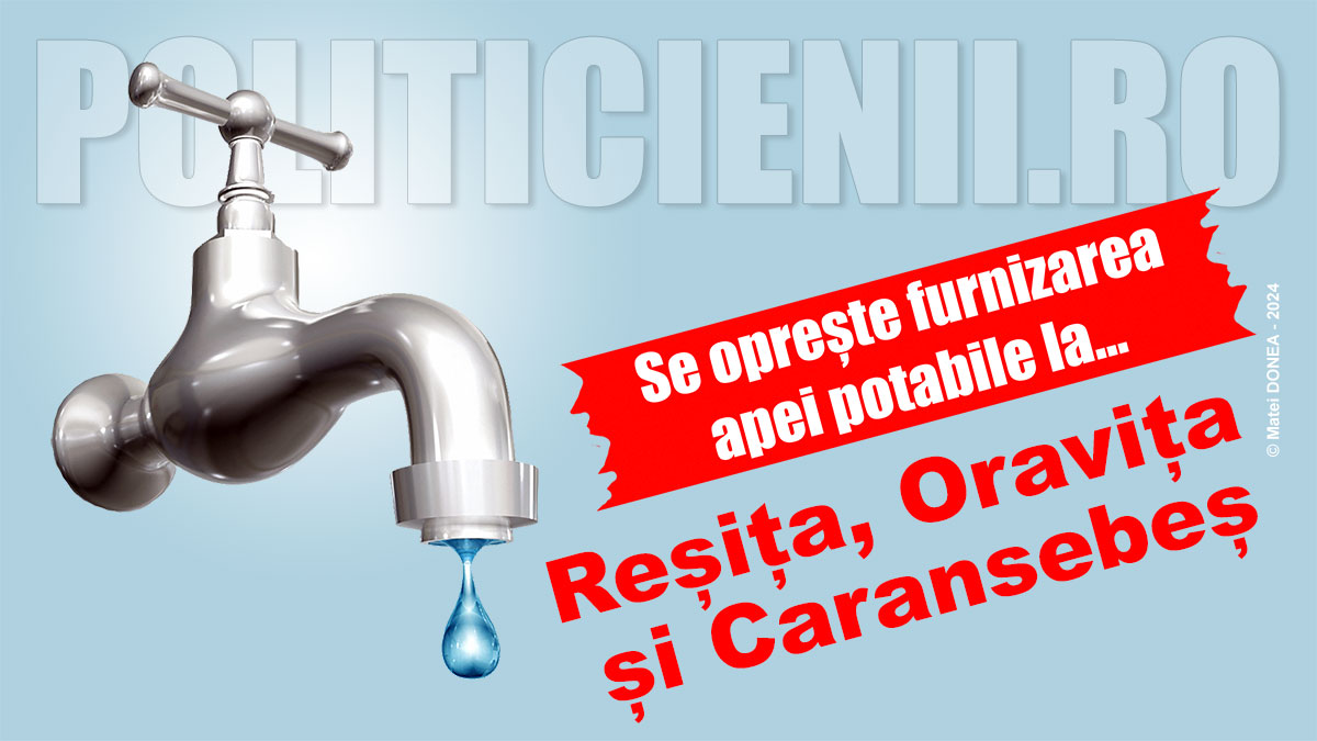 Se opreste apa la Resita, Oravita si Caransebes